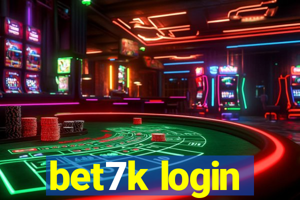 bet7k login